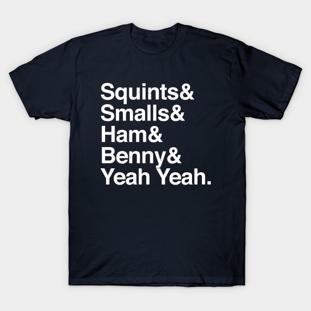 Squints & Smalls & Ham & Benny & Yeah Yeah. T-Shirt by BodinStreet